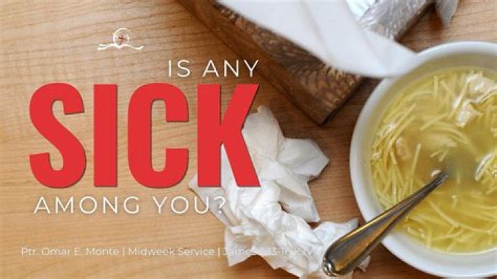Are there any sick among you?