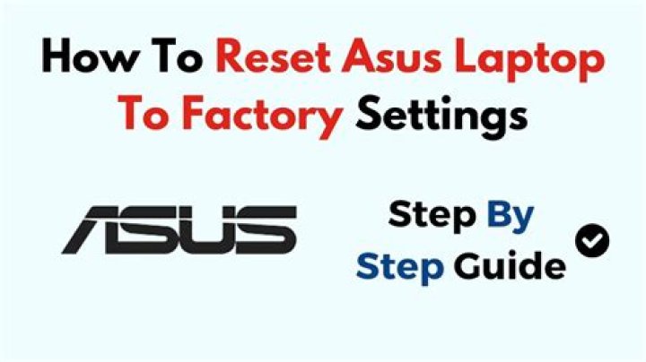 How do I take my Asus laptop back to factory settings?
