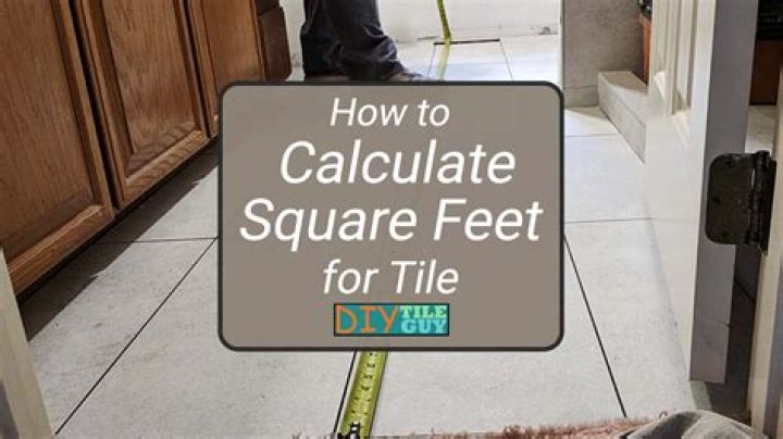 How do you measure square feet for tile?