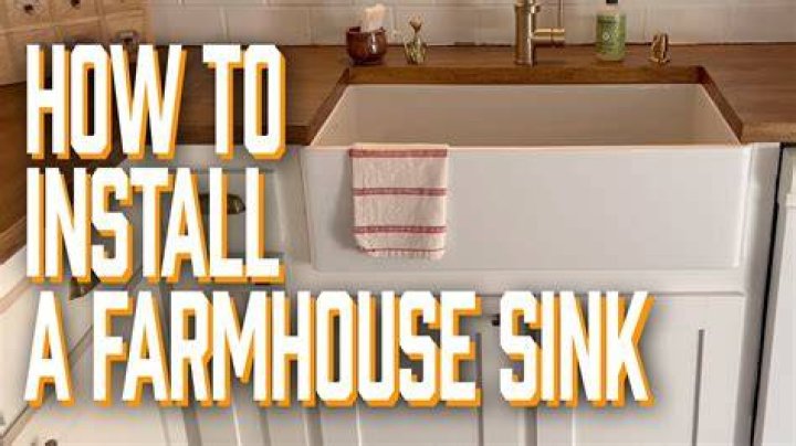 How is a farmhouse sink installed?