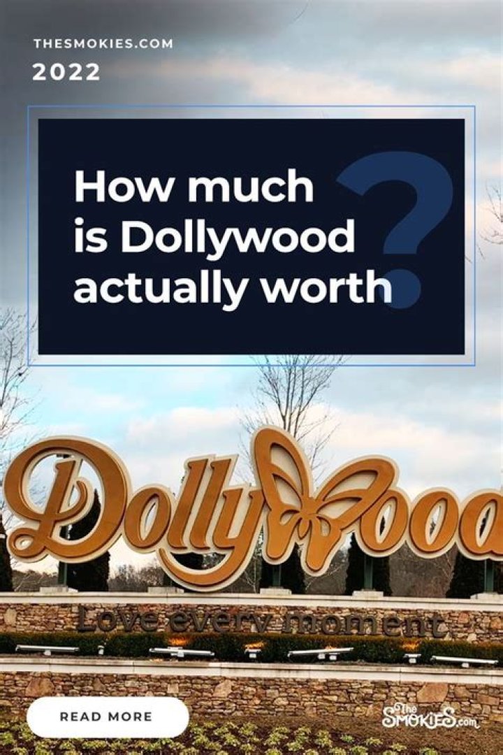 How much is Dollywood worth?