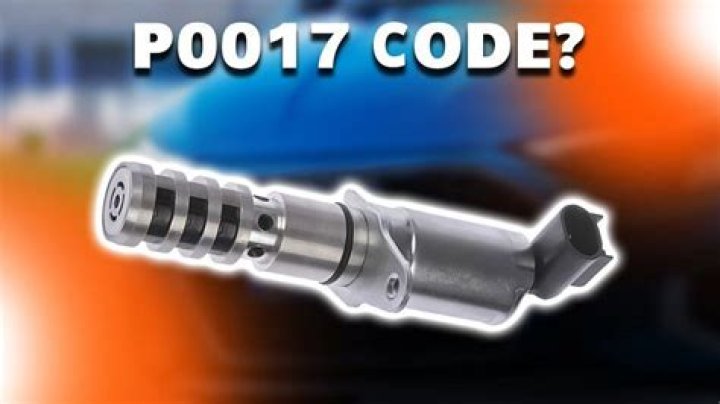 What causes code p0017?