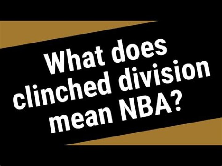 What is clinched division?
