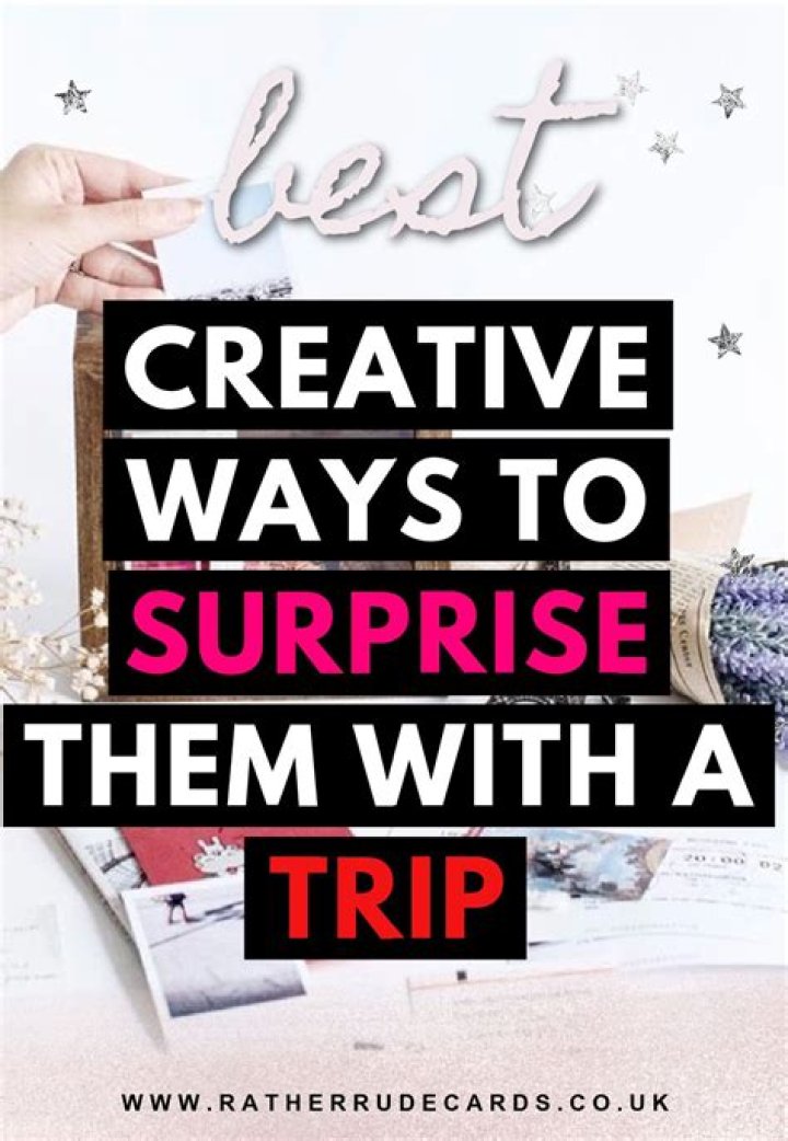 What is the easiest way to surprise your girlfriend?