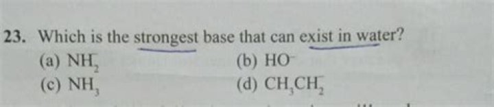 Which is the strongest base that can exist in water?