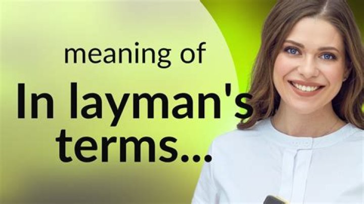 Why do we say layman's terms?