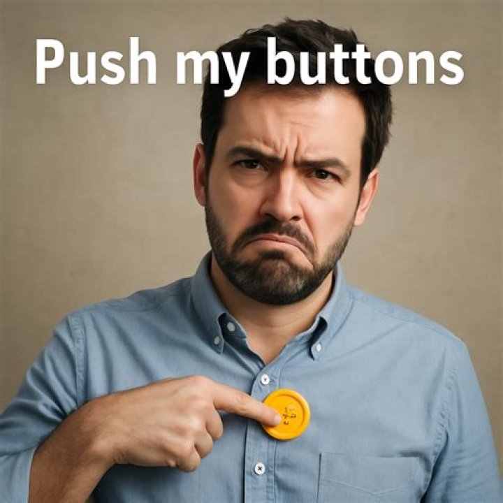 Why does my child push my buttons?